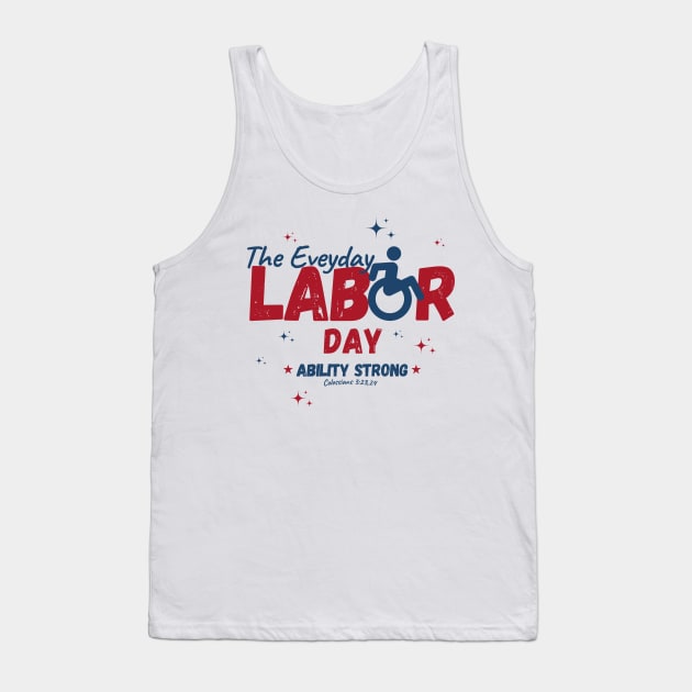 The Everyday Labor Day - Wheelchair Users Tank Top by Creed Culture